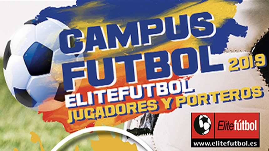 I CAMPUS ELITEFUTBOL JUGADORES Y PORTEROS. JUNIO-JULIO 2019
